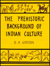 The Pre-Historic Background of Indian Culture