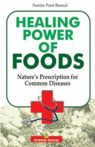 Title: Healing Power of Foods, Author: Pustak Mahal Publishers