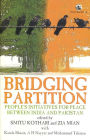 Bridging Partition: People's Initiatives for Peace Between India & Pakistan