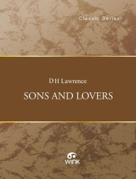 Title: Sons and Lovers, Author: D. H. Lawrence