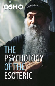 Title: The Psychology Of The Esoteric, Author: Osho