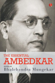 Title: The Essential Ambedkar, Author: Bhalchandra Mungekar
