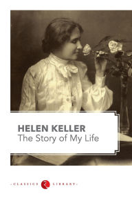 Title: The Story of my Life by Hellen Keller, Author: HELEN KELLER