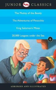 Title: Junior Classic - Book 6 (The Mutiny of the Bounty, The Adventures of Pinocchio, King Solomon's Mines, 20,000 Leagues Under the Sea) (Junior Classics), Author: John Barrow