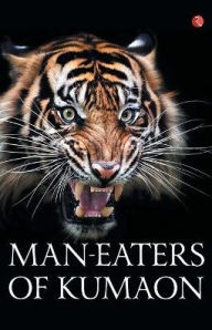 Title: Man-Eaters of Kumaon, Author: Jim Corbett