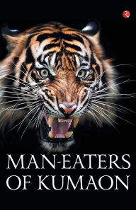 Title: Man-Eaters of Kumaon, Author: Jim Corbett