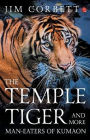The Temple Tiger And More Man Eaters In Kumaon