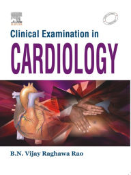 Title: Clinical Examinations in Cardiology - E-Book, Author: B. N. Vijay Raghawa Rao