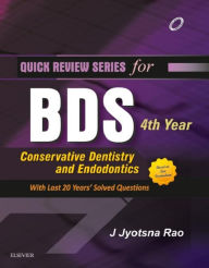 Title: QRS for BDS 4th Year: Conservative Dentistry & Endodontics, Author: Jyotsna Rao