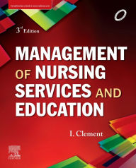 Title: Management of Nursing Services and Education, E-Book, Author: Clement I