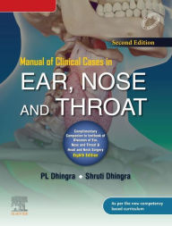 Title: Manual of Clinical Cases in Ear, Nose and Throat - E-Book, Author: P. L. Dhingra