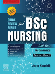 Title: Quick Review Series for B.Sc. Nursing: 2nd Year - E-Book, Author: Annu Kaushik