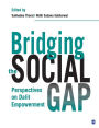 Bridging the Social Gap: Perspectives on Dalit Empowerment / Edition 1