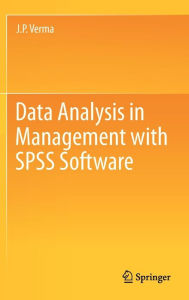 Title: Data Analysis in Management with SPSS Software, Author: J.P. Verma