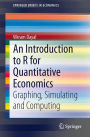 An Introduction to R for Quantitative Economics: Graphing, Simulating and Computing
