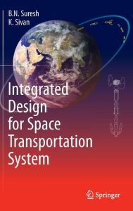 Title: Integrated Design for Space Transportation System, Author: B.N. Suresh