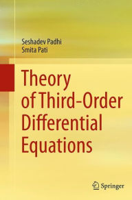 Title: Theory of Third-Order Differential Equations, Author: Seshadev Padhi