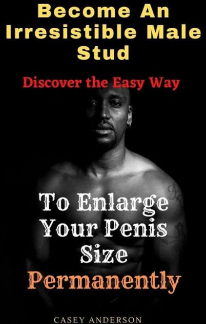How To Enlarge Your Penis Size