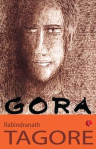 Title: Gora, Author: Rabindranath Tagore