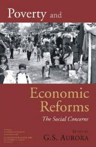 Title: Poverty and Economic Reforms: The Social Concerns, Author: G Aurora