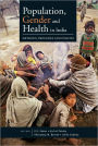 Population, Gender and Health in India: Methods, Processes and Policies