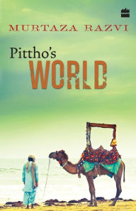 Title: Pittho's World, Author: Murtaza Razvi