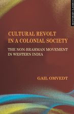 Cultural Revolt in a Colonial Society: The Non-Brahman Movement in Western India