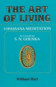 Title: The Art of Living: The Vipassana meditation, Author: William Hart