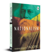 Title: Nationalism, Author: Rabindranath Tagore