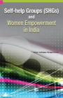 Self-help Groups (SHGs) and Women Empowerment in India