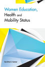 Women Education, Health and Mobility Status