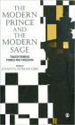 The Modern Prince and the Modern Sage: Transforming Power and Freedom