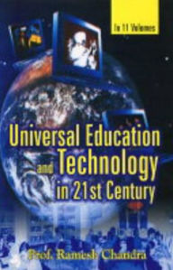 Title: Universal Education and Technology in the 21st Century, Author: Ramesh Chandra