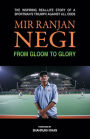 Mir Ranjan Negi: From Gloom to Glory