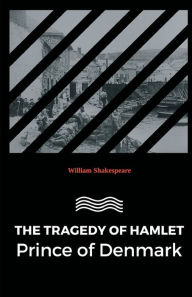 Title: The Tragedy of Hamlet Prince of Denmark, Author: William Shakespeare