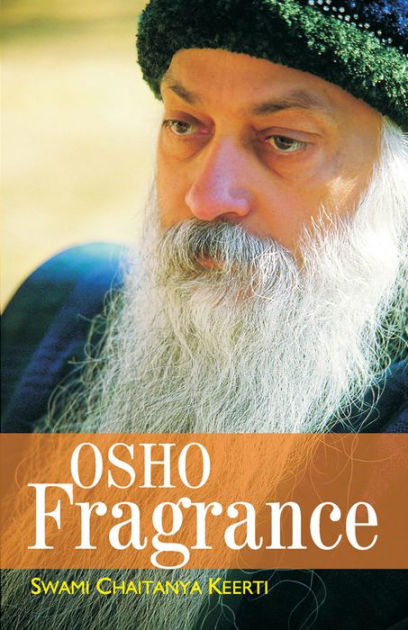 Osho Fragrance By Swami Chaitanya Keerti | EBook | Barnes & Noble®