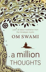A Million Thoughts: Learn All About Meditation from a Himalayan Mystic