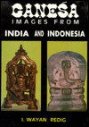 Ganesa Images from India and Indonesia from Circa 7th to 15th Century AD