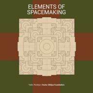 Title: Elements of Spacemaking, Author: Yatin Pandya