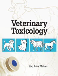 Title: Veterinary Toxicology, Author: Vijay Matham