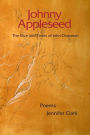 Johnny Appleseed: The Slice and Times of John Chapman