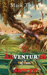 Title: The Adventures Of Tom Sawyer, Author: Mark Twain