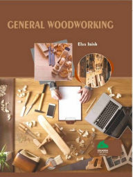 Title: General Woodworking, Author: Elva Irish