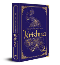 Title: The Little Blue Book on Krishna: (Deluxe Silk Hardbound), Author: Shubha Vilas