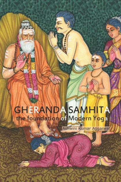 Gheranda Samhita The Foundation Of Modern Yoga By Dipanshu Aggarwal ...