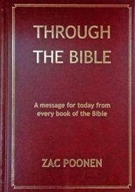 Title: Through the Bible: A Message for Today from Every Book of the Bible, Author: Zac Poonen