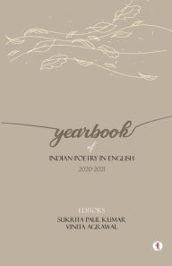 Title: Yearbook of Indian Poetry in English: 2020-2021, Author: Sukrita Paul Kumar