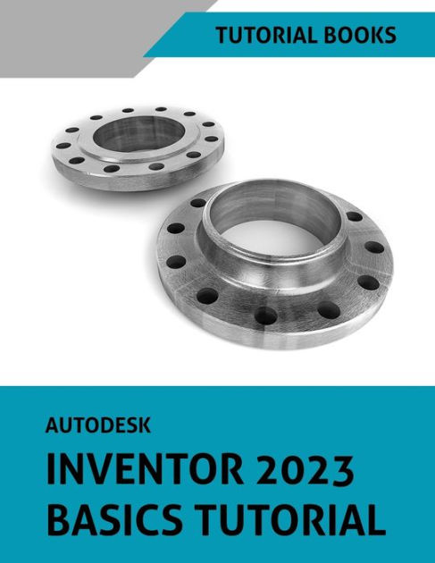 Autodesk Inventor 2023 Basics Tutorial By Tutorial Books, Paperback ...