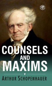 Title: Counsels and Maxims, Author: Arthur Schopenhauer