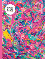 Title: Arts To Hearts Magazine #3- The Bold and Bright Summer Issue: Professional Artist Magazine with Interviews, Profiles and Paintings of Creative Women of the World- Content for Artists and Art Lovers, Author: Charuka Arora
